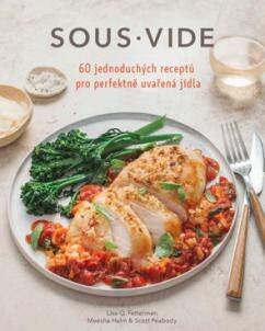 Sous vide pro každého - Lisa Q. Fetterman