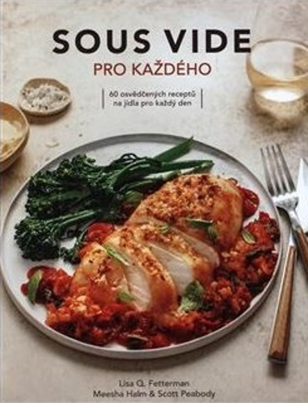 Sous vide pro každého - Lisa Q. Fetterman