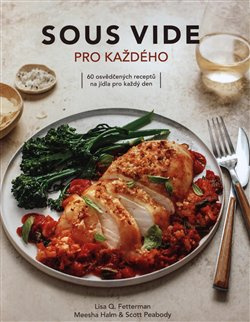 Sous vide pro každého - Lisa Q. Fetterman