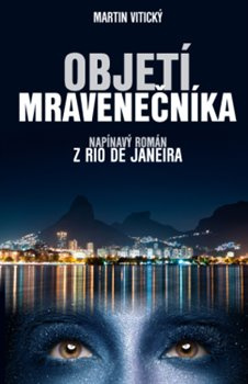 Objetí mravenečníka - Martin Vitický