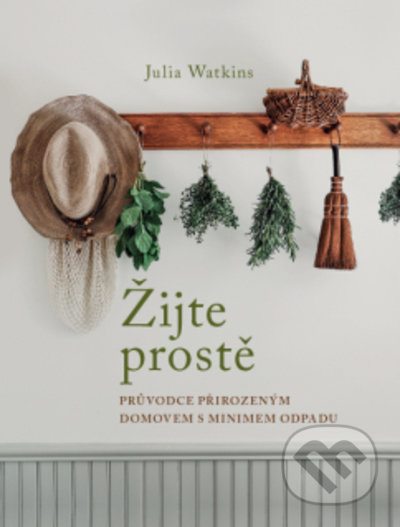 Žijte prostě - Julia Watkins