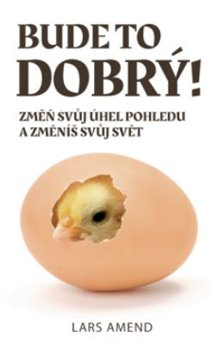 Bude to dobrý! - Lars Amend