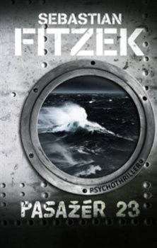 Pasažér 23 – Psychothriller - Sebastian Fitzek