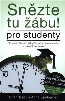 Snězte tu žábu! – pro studenty - Anna Lindberger, Brian Tracy