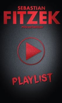 Playlist – Thriller - Sebastian Fitzek