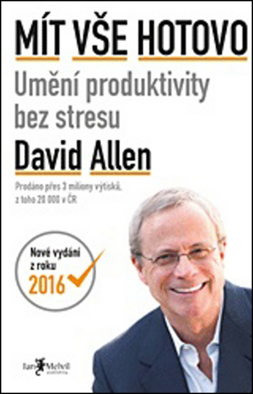 Mít vše hotovo - David Allen