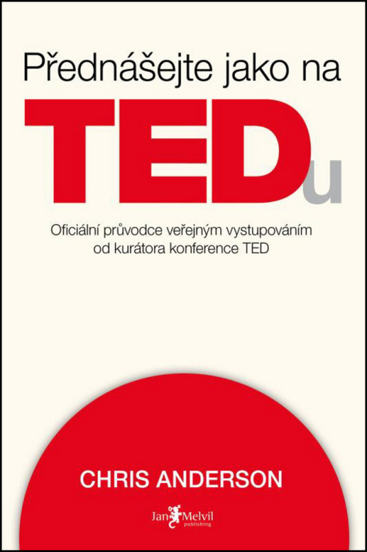 Přednášejte jako na TEDu - Chris Anderson