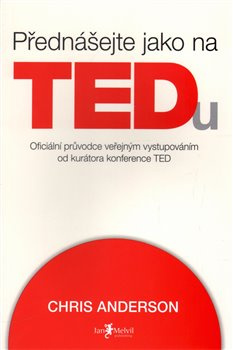 Přednášejte jako na TEDu - Chris Anderson