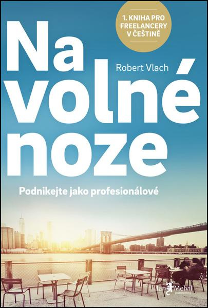 Na volné noze - Robert Vlach