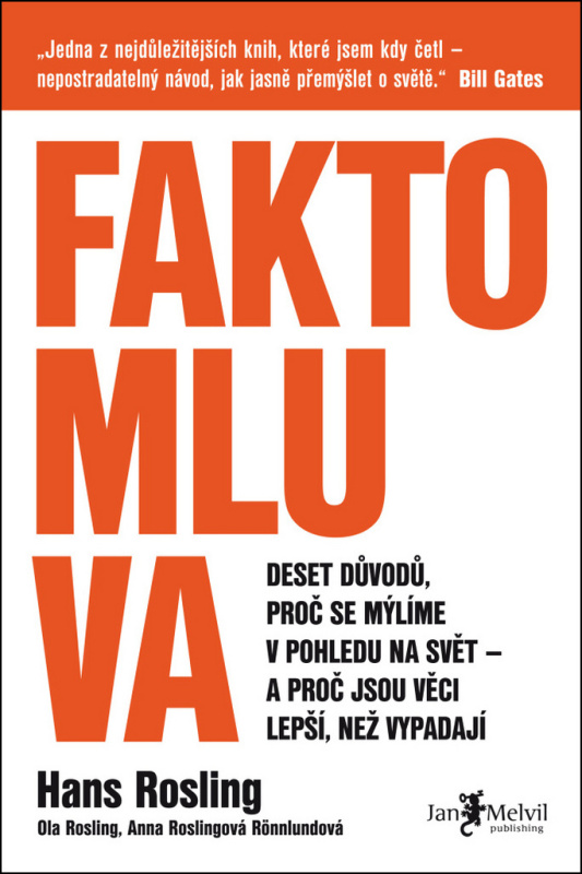 Faktomluva - Hans Rosling, Ola Rosling, Roslingová Anna Rönnlundová