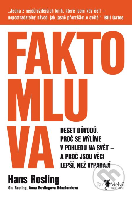 Faktomluva - Hans Rosling, Ola Rosling, Roslingová Anna Rönnlundová