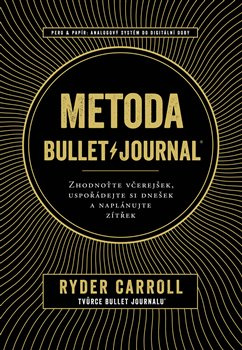 Metoda Bullet Journal - Carroll Ryder