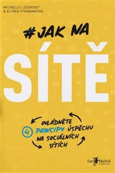 Jak na sítě - Eliška Vyhnánková, Michelle Losekoot