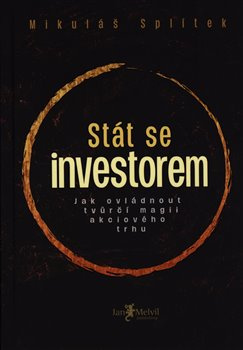 Stát se investorem - Mikuláš Splítek