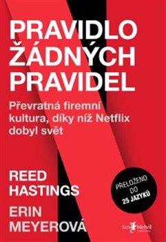 Pravidlo žádných pravidel - Erin Meyer, Reed Hastings