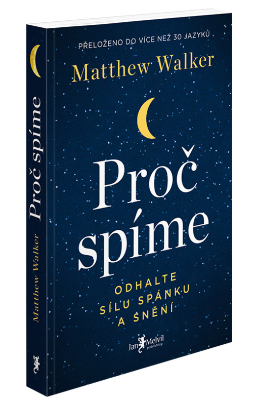Proč spíme – Odhalte sílu spánku a snění - Matthew Walker