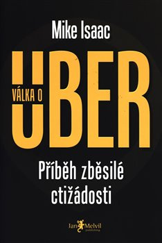 Válka o Uber - Mike Isaac