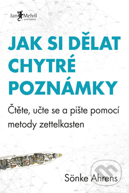 Jak si dělat chytré poznámky - Sönke Ahrens
