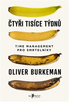 Čtyři tisíce týdnů - Oliver Burkeman