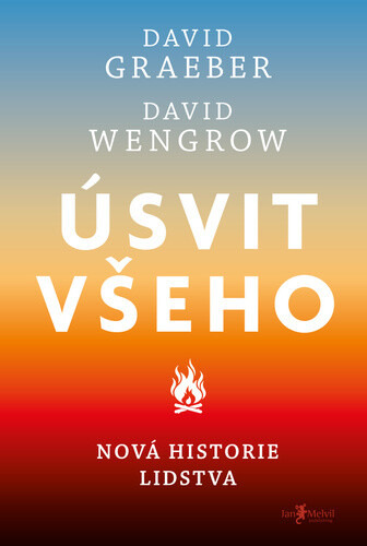 Úsvit všeho - David Wengrow, David Graeber