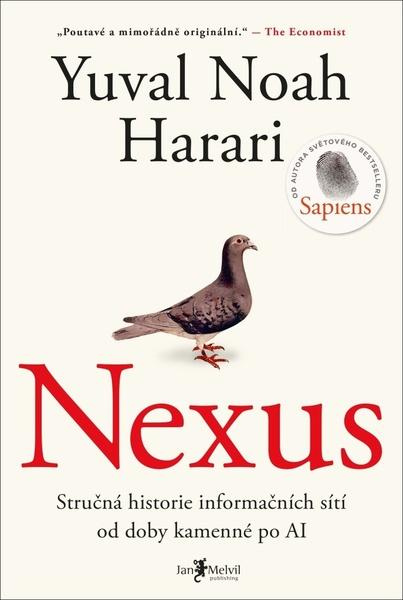 Nexus: Stručná historie informačních sítí od doby kamenné po AI - Yuval Noah Harari
