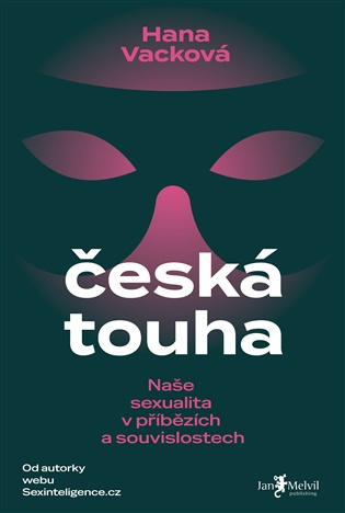 Česká touha (Naše sexualita v příbězích a souvislostech) - kniha z kategorie Seberozvoj