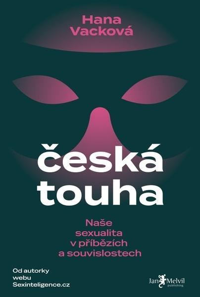Česká touha (Naše sexualita v příbězích a souvislostech) - kniha z kategorie Seberozvoj