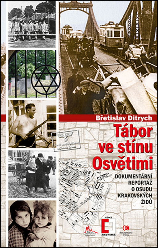 Tábor ve stínu Osvětimi - Břetislav Ditrych
