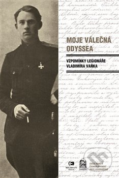 Moje válečná Odyssea (Vzpomínky legionáře Vladimíra Vaňka) - kniha z kategorie 20. století