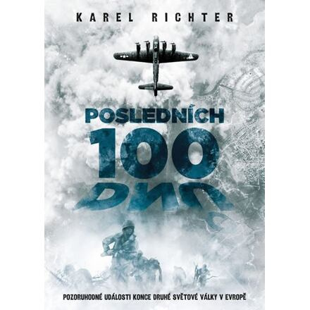 Posledních 100 dnů - Karel Richter