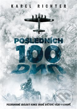 Posledních 100 dnů - Karel Richter