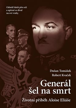 Generál šel na smrt - Dušan Tomášek, Robert Kvaček