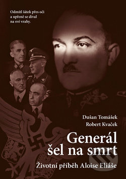 Generál šel na smrt - Dušan Tomášek, Robert Kvaček