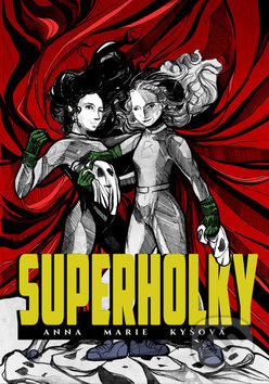 Superholky - Anna Marie Kyšová