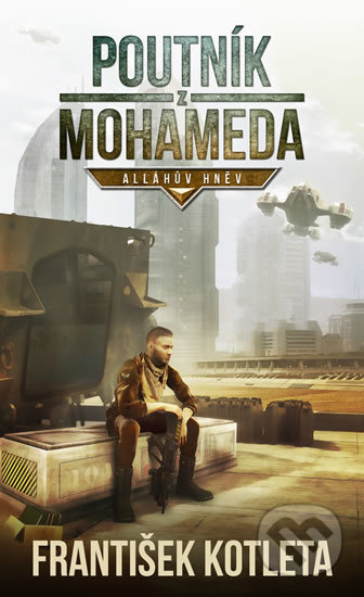 Poutník z Mohameda - Alláhův hněv - František Kotleta - kniha z kategorie Sci-fi a fantasy