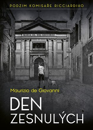 Den zesnulých (Podzim komisaře Ricciardiho) - Maurizio de Giovanni - kniha z kategorie Detektivky, thrillery a horory