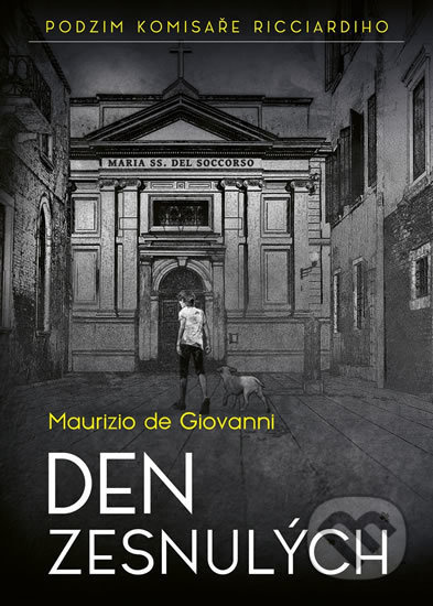 Den zesnulých (Podzim komisaře Ricciardiho) - Maurizio de Giovanni - kniha z kategorie Detektivky, thrillery a horory