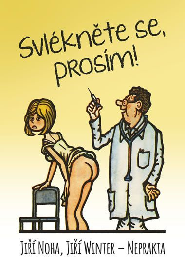 Svlékněte se, prosím! - Jiří Noha, Jiří Winter-Neprakta