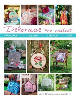 Dekorace pro radost - Věra Brusnická