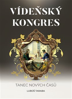 Vídeňský kongres - Luboš Taraba