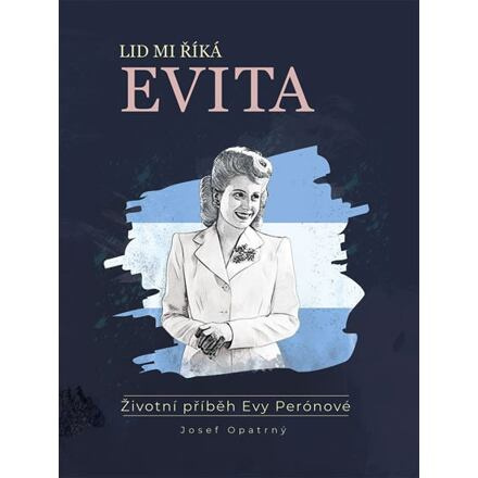 Lid mi říká Evita - Josef Opatrný