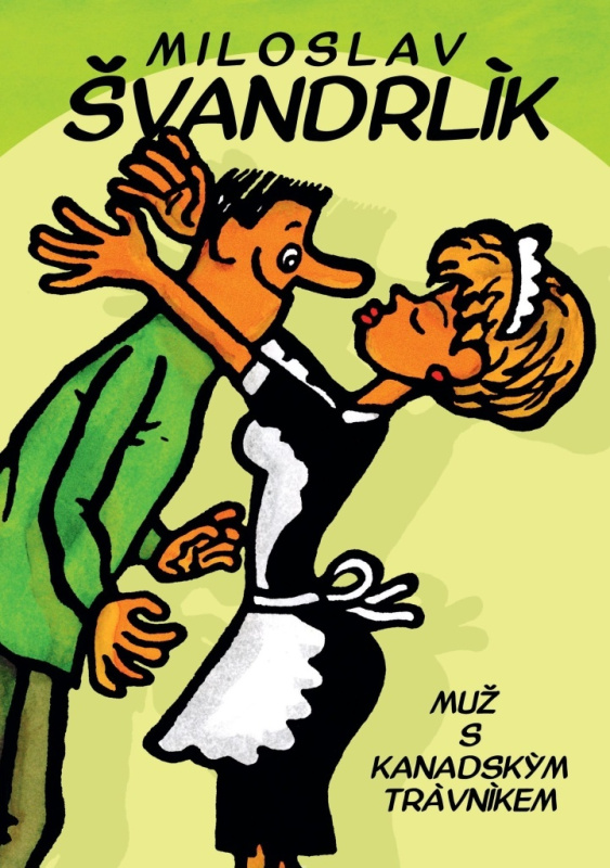 Muž s kanadským trávníkem - Miloslav Švandrlík