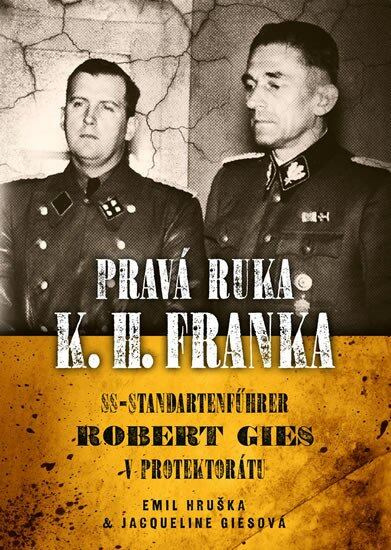 Pravá ruka K.H. Franka - Emil Hruška, Jacqueline Ciesová