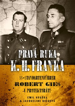 Pravá ruka K.H. Franka - Emil Hruška, Jacqueline Ciesová