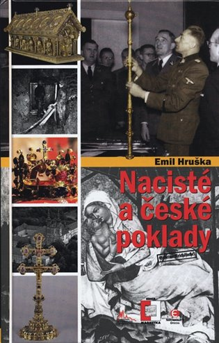 Nacisté a české poklady - Emil Hruška