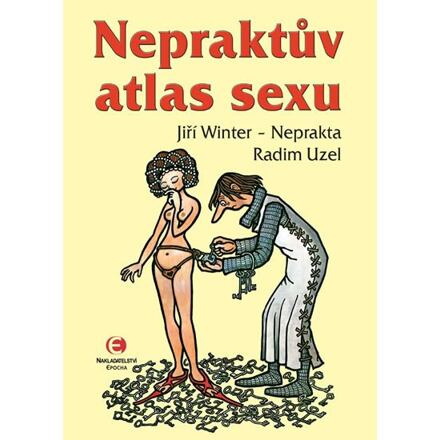 Nepraktův atlas sexu - Jiří Winter-Neprakta, Radim Uzel