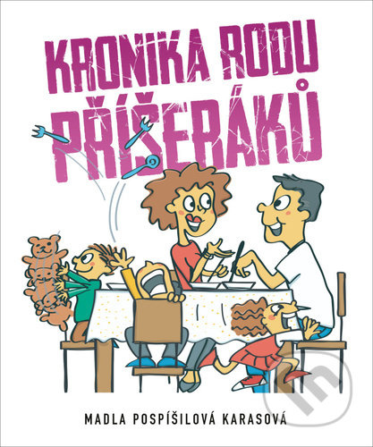 Kronika rodu Příšeráků - Marie Pospíšilová-Karasová