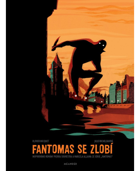 Fantomas se zlobí - Olivier Bocquet, Julie Rocheleau
