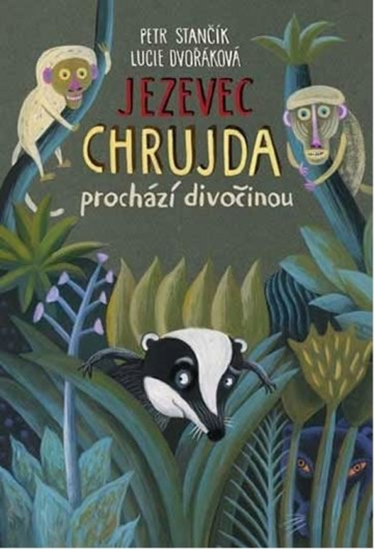 Jezevec Chrujda prochází divočinou - Petr Stančík