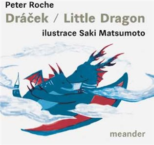 Dráček/Little Dragon Meander